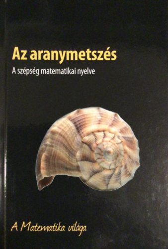 Fernando Corbaln - Az aranymetszs - A szpsg matematikai nyelve