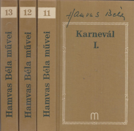 Hamvas Béla - Karnevál I-III. (Hamvas Béla Művei 11-13.)
