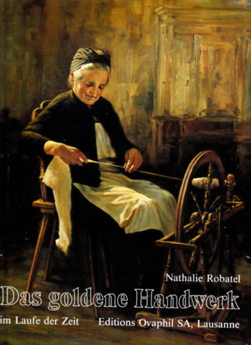 Nathalie Robatel - Das goldene Handwerk im Laufe der Zeit.