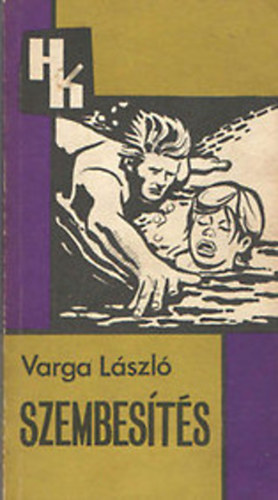Varga L�szl� - Szembes�t�s