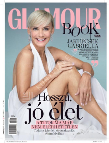 Maróy Krisztina (főszerk.) - Hosszú, jó élet (Glamour Book)