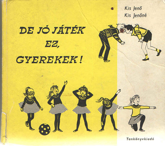 Kis Jen-Kis Jenn - De j jtk ez gyerekek!