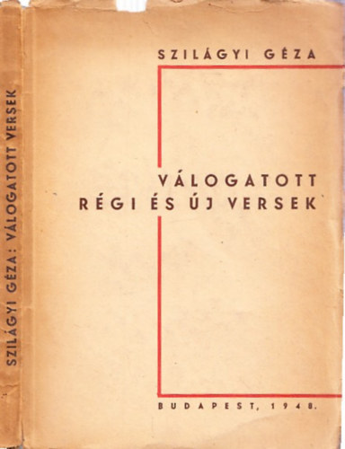 Szil�gyi G�za - V�logatott r�gi �s �j versek (dedik�lt)