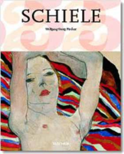 Wolfgang Georg Fischer - Egon Schiele 1890-1918  Pantomimen der Lust Visionen der Sterblichkeit (Taschen)- nmet nyelv