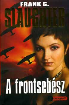 Frank G. Slaughter - A frontsebsz