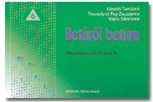 K�rp�tin�; Tasn�dyn�; Vajda - Bet�r�l bet�re - Olvas�sfejleszt� f�zetek 6. m, n, h, l, r, j