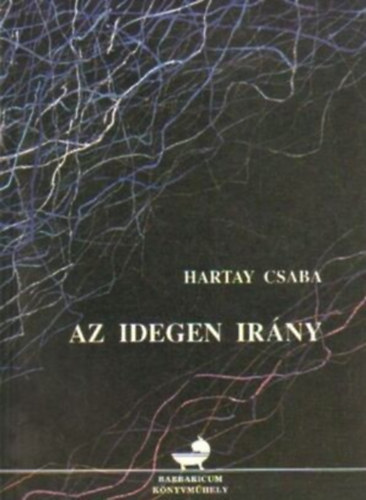 Hartay Csaba - Az idegen irány