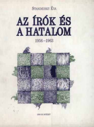 Standeisky �va - Az �r�k �s a hatalom 1956-1963