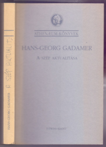 Hans-Georg Gadamer - A szp aktualitsa (Athenaeum-Knyvek)