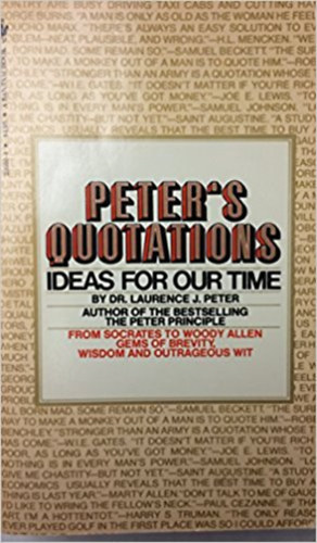 Laurence J. Peter - Peter's Quotations