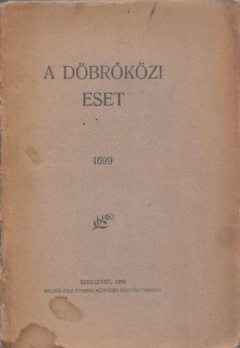 A d�br�k�zi eset 1699 (sz�mozott)