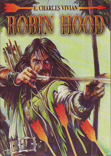 E. Charles Vivian - Robin Hood