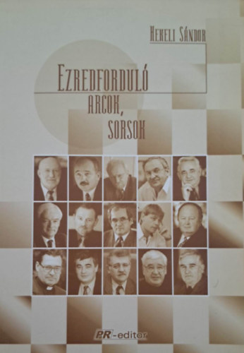 Hekeli Sándor - Ezredforduló - Arcok, sorsok