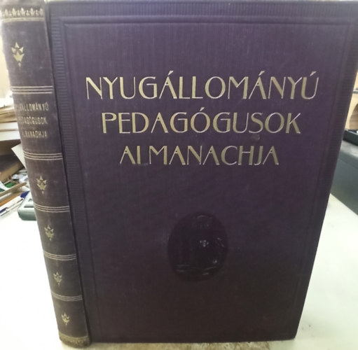 Halsz Imre  (szerk.) - Nyugllomny hazai pedaggusok almanachja (1936)