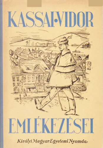 Kozocsa Sándor (Szerk.) - Kassai Vidor emlékezései
