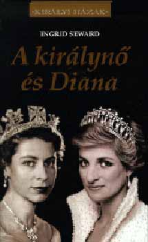 Ingrid Seward - A kir�lyn� �s Diana