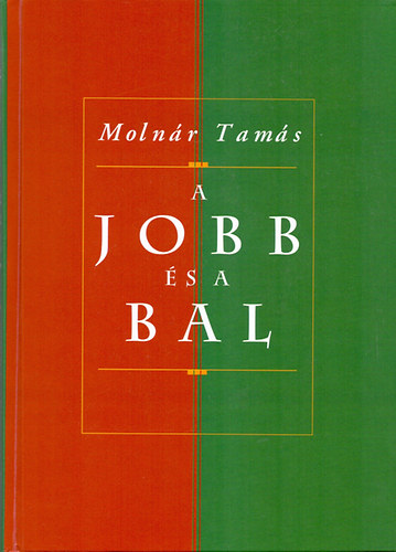 Molnr Tams - A jobb s a bal