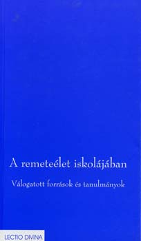 Ban Izsk; Xeravits Gza  (szerk.) - A remetelet iskoljban - Vlogatott forrsok s tanulmnyok