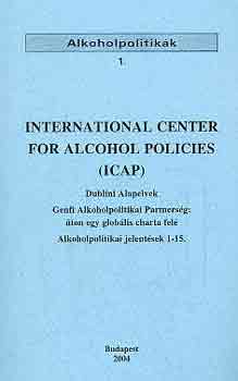 International Center For Alcohol Policies (ICAP): Dublini alapelvek,.. Alkoholpolitikk 1.