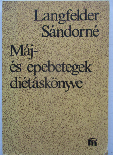 Langfelder Sndorn - Mj- s epebetegek ditsknyve