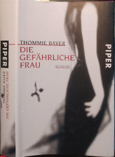 Thommie Bayer - Die gefhrliche Frau