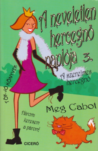 Meg Cabot - A neveletlen hercegn� napl�ja 3. - A szerelmes hercegn�