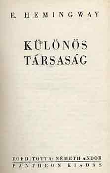 Ernest Hemingway - Különös társaság