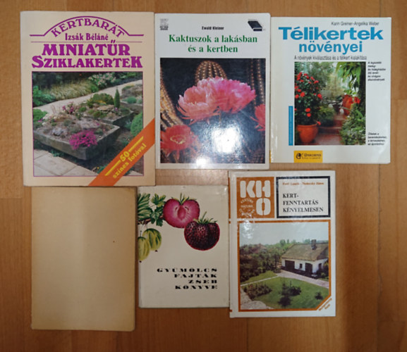 Greiner,K.-Weber,A., Ewald Kleiner, Izs�k B�l�n� - 6 hasznos k�nyv n�v�nyszeret� kiskerttulajdonosoknak: Bogy�s gy�m�lcs�k termeszt�se, T�likertek n�v�nyei, Kaktuszok a lak�sban �s a kertben, Miniat�r sziklakertek, Kertfenntart�s k�nyelmesen, Gy�m�lcsfajt�k zsebk�nyve