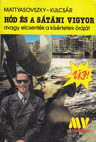 Mattyasovszky -Kulcsr - Hd s a stni vigyor