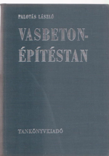 PAlot�s L�szl� - Vasbeton�p�t�stan 2.: Magas�p�t�si szerkezetek