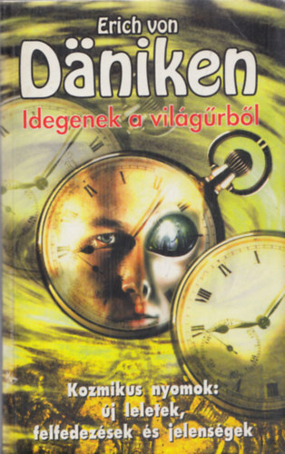 Erich Von Daniken - Idegenek a vilgrbl + Tvoli csillagok istenei (2ktet)