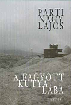 Parti Nagy Lajos - A fagyott kutya l�ba