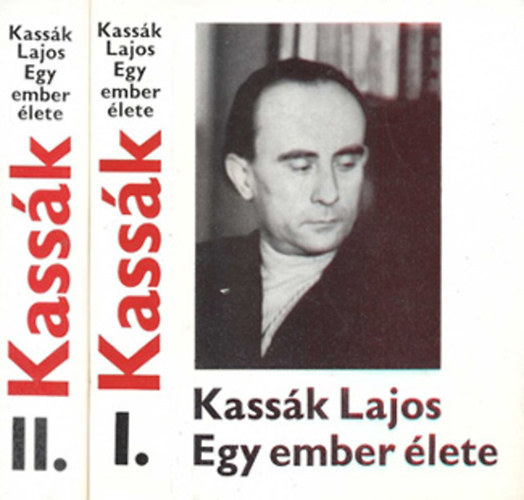 Kassák Lajos - Egy ember élete I-II. (Védőborítós példány)