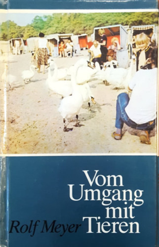 Rolf Meyer - Vom Umgang mit Tieren