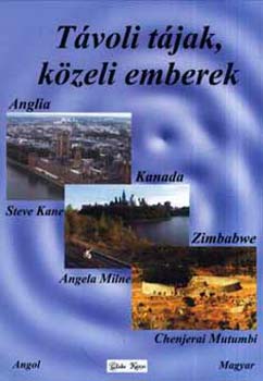 Kane; Milne; Mutumbi - T�voli t�jak, k�zeli emberek - Anglia, Kanada, Zimbabwe - angol-magyar