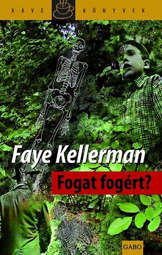 Faye Kellerman - Fogat fogrt?