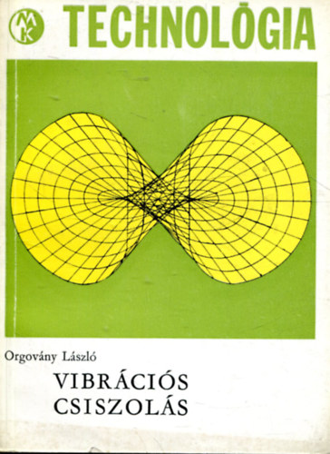 Orgov�ny L�szl� - Vibr�ci�s csiszol�s