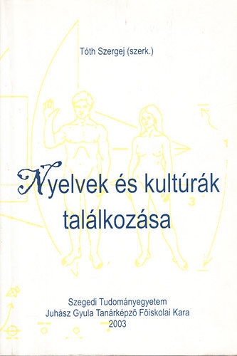 Tth Szergej  (szerk.) - Nyelvek s kultrk tallkozsa (A XIII. Magyar Alkalmazott Nyelvszeti Kongresszus kiadvnyai III.)
