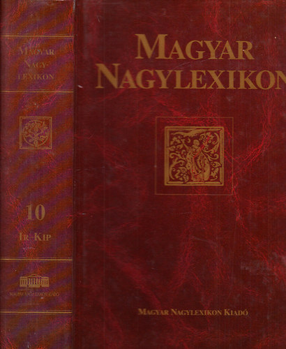 Magyar Nagylexikon 10. (Ir-Kip)