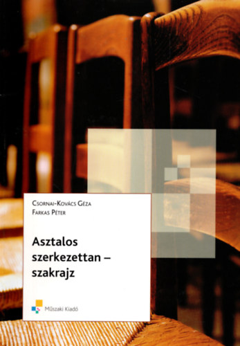 Csornai-Kovcs Gza; Farkas K. - Asztalos szerkezettan-szakrajz