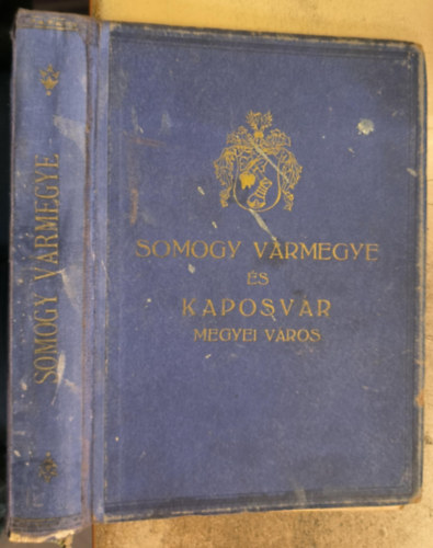 F. Szabó Géza (szerk.) - Somogy vármegye és Kaposvár megyei város általános ismertetője és címtára az 1932. évre