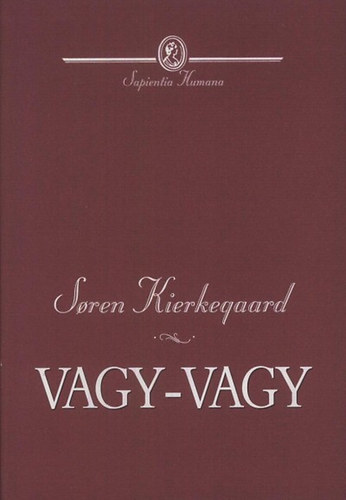 Soren Kierkegaard - Vagy-vagy