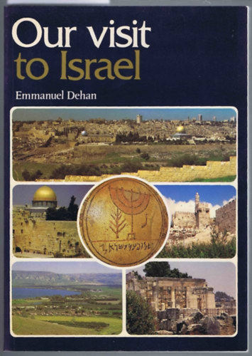Emmanuel Dehan - Our visit to israel