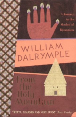 William Dalrymple - From the holy mountain