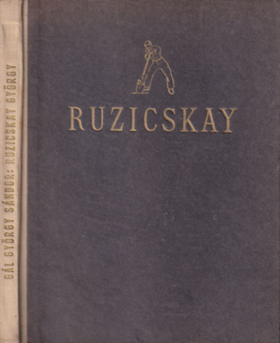 Gl Gyrgy Sndor - Ruzicskay Gyrgy
