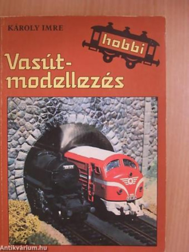 Károly Imre - Vasútmodellezés (Károly)