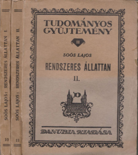So�s Lajos - Rendszeres �llattan I-II. (Tudom�nyos gy�jtem�ny 10-11.)
