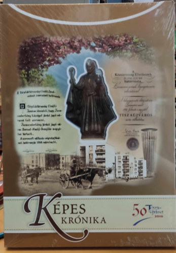 Tisza�jv�ros - 2 db K�pes Kr�nika Tisza�jv�ros 50 (2016) + Tisza�jv�ros iparv�llalatainak t�rt�nete