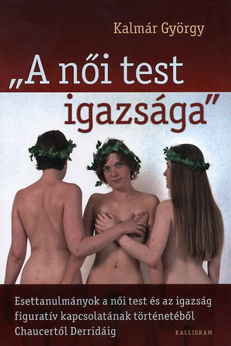 A n�i test igazs�ga - A n�i test igazs�ga