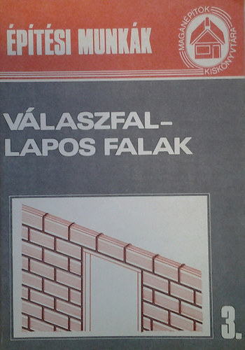 Messinger G�za  (szerk.) - V�laszfallapos falak